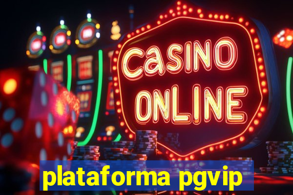 plataforma pgvip